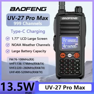 Baofeng UV-27 Pro Max Updated 13.5W Tri-band Walkie Talkie 999CH Wirless Copy Frequency NOAA Ham Two way Radio